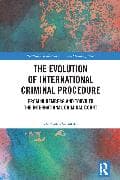 The Evolution of International Criminal Procedure