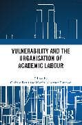 Vulnerability and the Organisation of Academic Labour