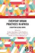 Everyday Urban Practices in Africa