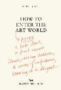 How to Enter the Art World