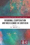 Regional Cooperation and Resilience in East Asia