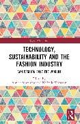 Technology, Sustainability and the Fashion Industry
