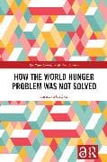 How the World Hunger Problem Was not Solved