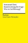Beantwortung der Frage: Was ist Aufklärung?