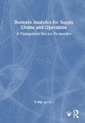 Business Analytics for Supply Chains and Operations