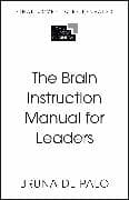 The Brain Instruction Manual for Leaders