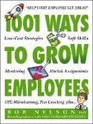 1001 Ways to Grow Employees