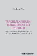 Trachealkanülenmanagement bei Dysphagie