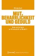 Mut, Beharrlichkeit und Geduld