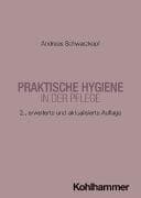 Praktische Hygiene in der Pflege