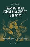 Transnationale Erinnerungsarbeit im Theater