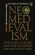 Neomedievalism, Popular Culture, and the Academy