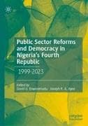 Public Sector Reforms and Democracy in Nigeria's Fourth Republic