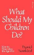 What Should my Children Do?