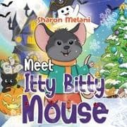 Meet Itty Bitty Mouse