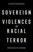 Sovereign Violences of Racial Terror