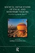 Societal Implications of Fiscal and Monetary Policies
