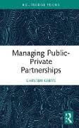 Managing Public-Private Partnerships