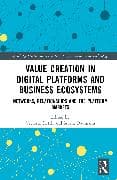 Value Creation in Digital Platforms and Business Ecosystems