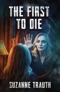 The First to Die