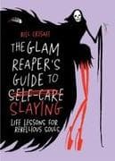 The Glam Reaper’s Guide to Slaying