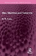 Man, Machines and Tomorrow