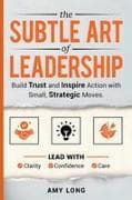 The Subtle Art of Leadership