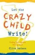 Let the Crazy Child Write!