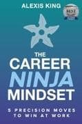 The Career Ninja Mindset®