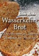 Wasserkefir-Brot