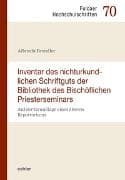 Inventar des nichturkundlichen Schriftgutes der Bibliothek des Bischöflichen Priesterseminars Fulda
