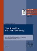 Über Schwellen und Grenzen hinweg