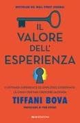 Il valore dell'esperienza. Customer experience ed employee experience: le chiavi per far crescere l'azienda