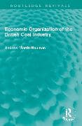 Economic Organization of the British Coal Industry