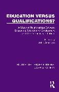 Education Versus Qualifications?