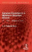 Agrarian Evolution in a Multiform Structure Society