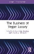 The Business of Vegan Luxury