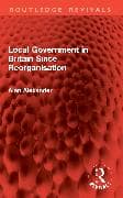 Local Government in Britain Since Reorganisation