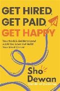 Get Hired, Get Paid, Get Happy