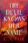 The Devil Knows Her Name