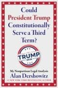 Could President Trump Constitutionally Serve a Third Term?