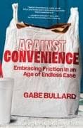 Against Convenience