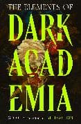 The Elements of Dark Academia