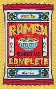 Ramen Makes us Complete