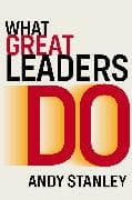 What Great Leaders Do