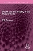 Wealth and The Wealthy in the Modern World