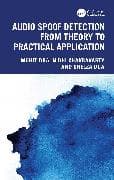 Audio Spoof Detection from Theory to Practical Application