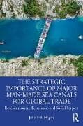 The Strategic Importance of Major Man-Made Sea Canals for Global Trade