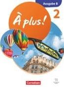 À plus ! Neubearbeitung - Französisch als 1. und 2. Fremdsprache - Ausgabe B für Baden-Württemberg - ab 2026 - Band 2