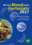 Mit dem Mond durchs Gartenjahr 2027